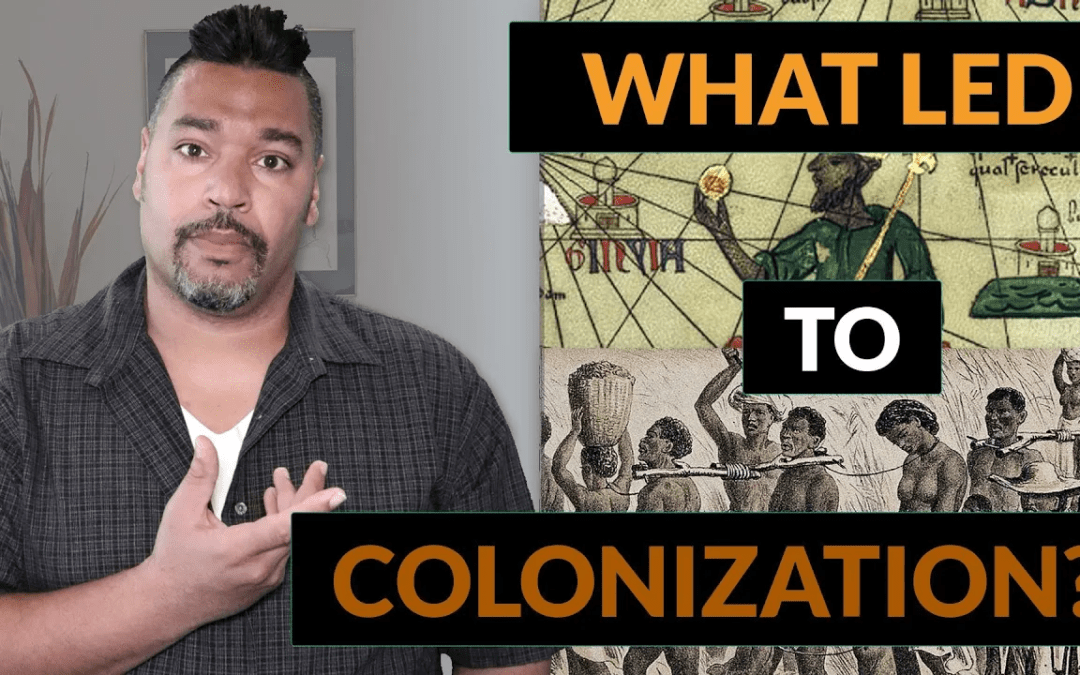 Brief History Of Africa Before Colonialism: How did we get there?