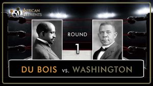 Booker T. Washington And W.E.B. Dubois (Round 1)