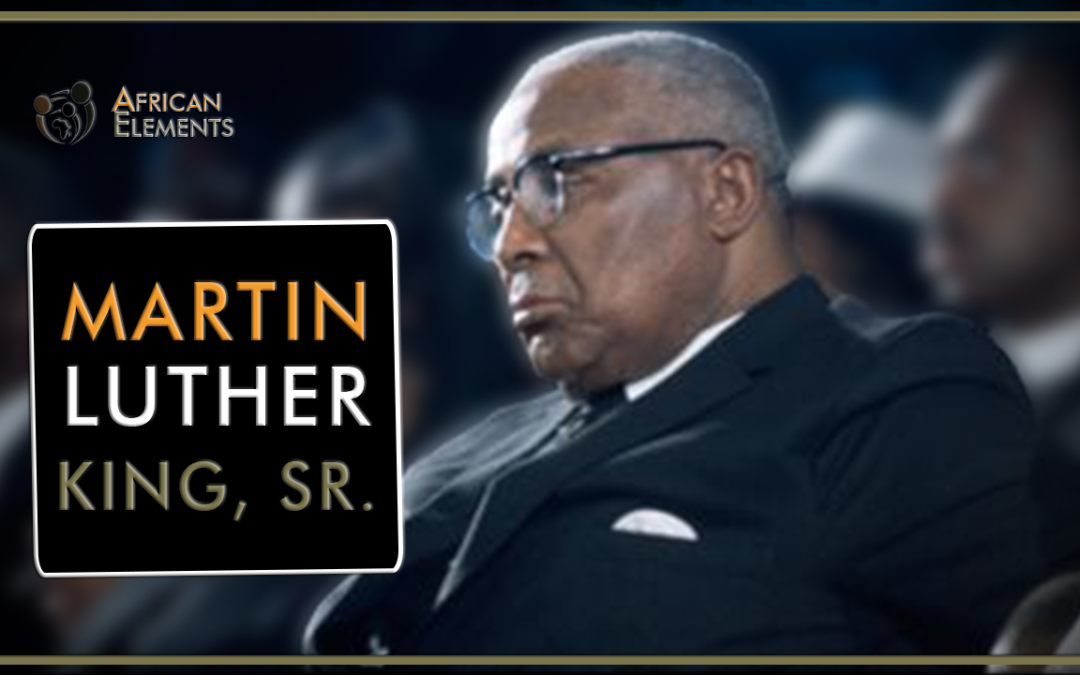 Martin Luther King Sr. and the Making of a Movement
