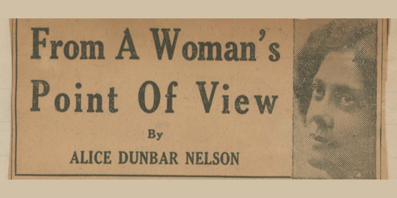 Evergreen words to live by, from Alice Dunbar Nelson.