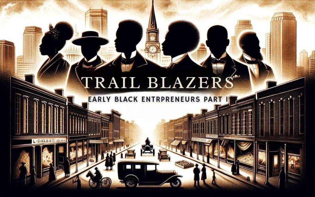 The History and Impact of Black-Owned Businesses in America: How Early Black Entrepreneurs Shaped America’s Business Landscape