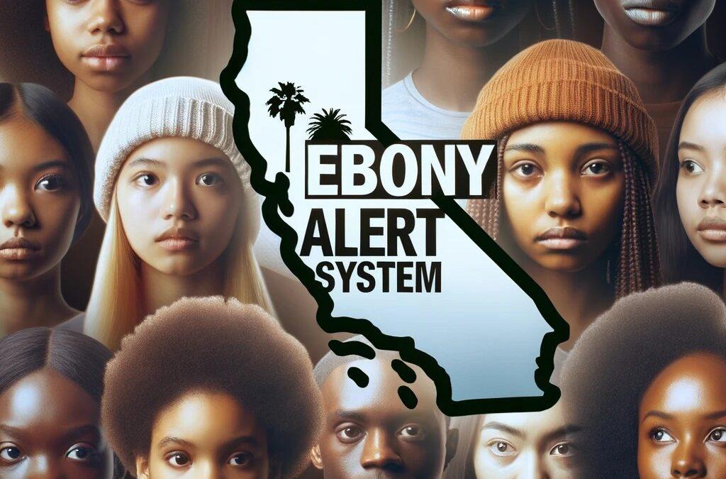 The Ebony Alert System: California’s Lifeline for Missing Black Youth and Women