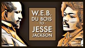 Understanding Race in America from W.E.B. Du Bois to Jesse Jackson