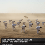 Does_the_Angola_Prison_Farm_Line_Lawsuit_End_Modern_Slavery_-1×1