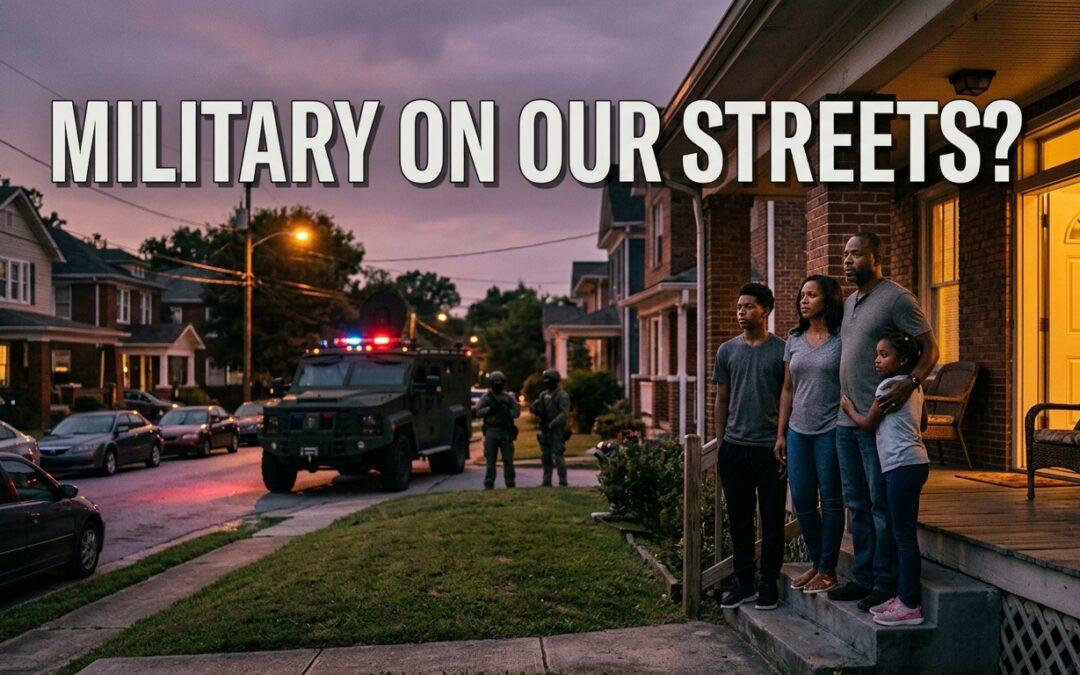 Why Is the Military Policing Cities?