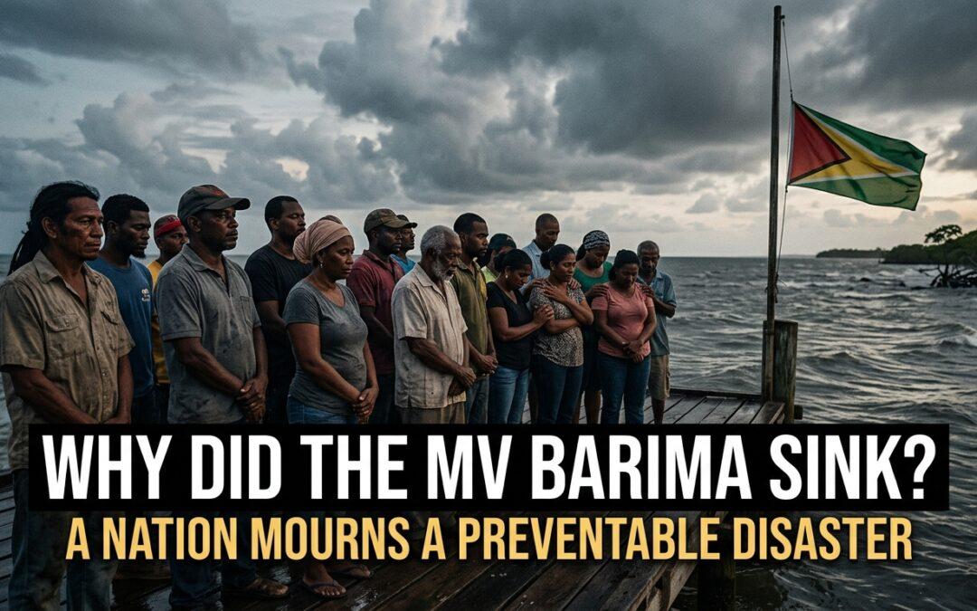 Why Did the MV Barima Sink in Guyana’s Maritime Disaster?